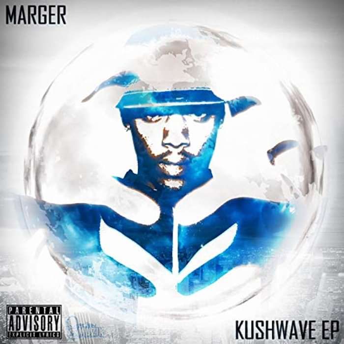 MARGER - KUSHWAVE EP - Mic Wars