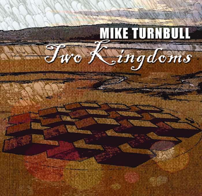 Two KIngdoms CD - exclusive signed copy! - Mike Turnbull