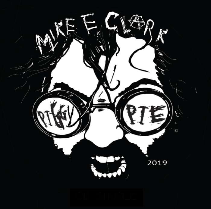 MIKE E CLARK - PIGGY PIE SINGLE - MP3 DOWNLOAD - Mike E Clark