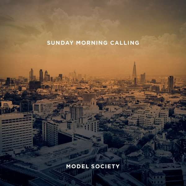 Sunday Morning Calling - Model Society