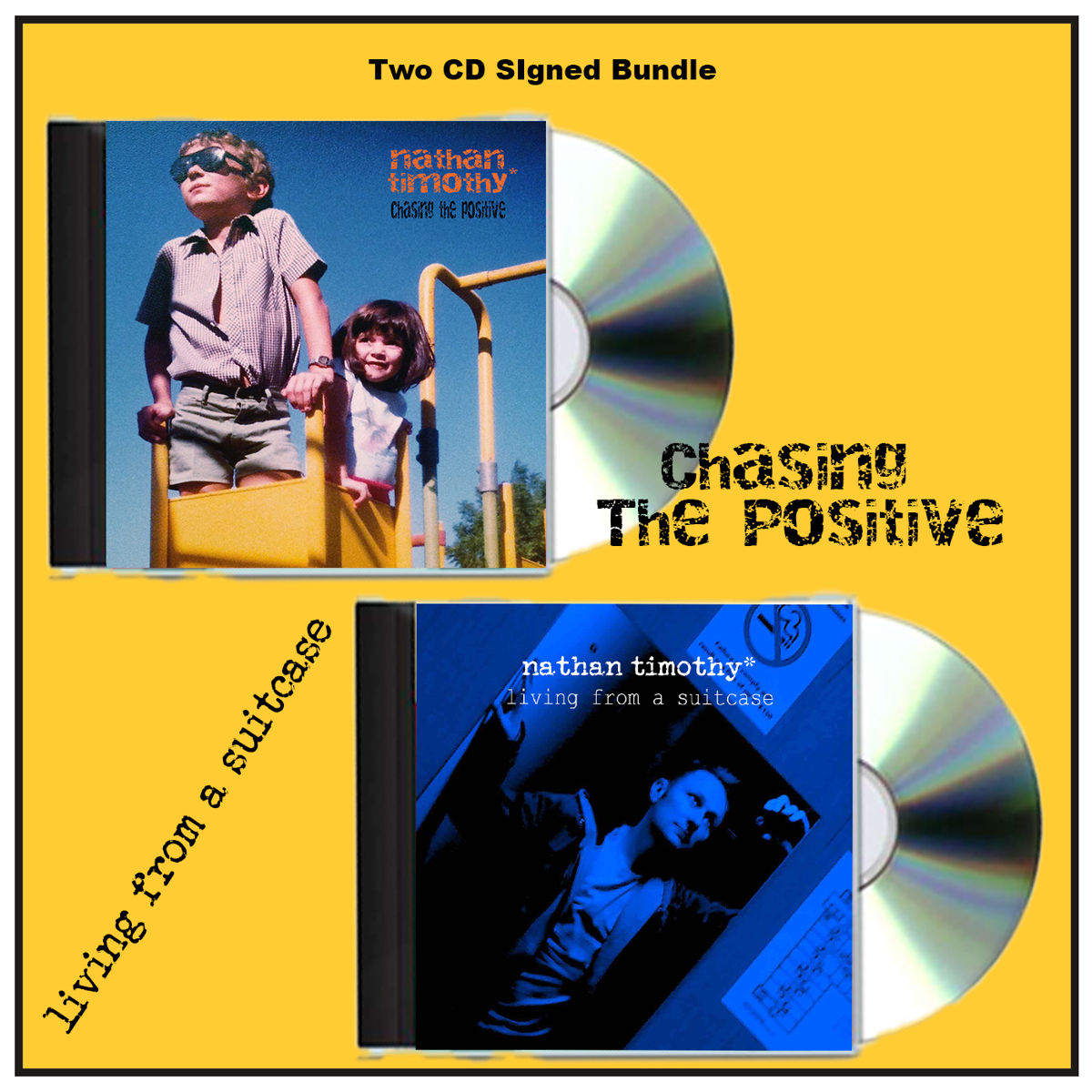 2CD's ***SIGNED****Chasing The Positive (CD) AND Living From A Suitcase (CD) Signed Bundle - nathan timothy*