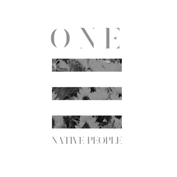 NATIVE PEOPLE - ONE [DOWNLOAD] - NATIVE PEOPLE