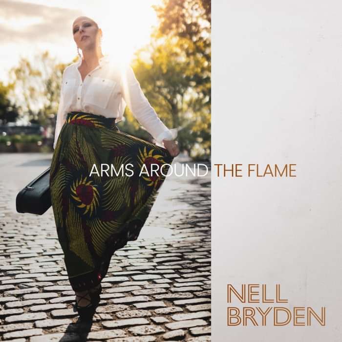 Arms Around The Flame (Digital Download) - Nell Bryden