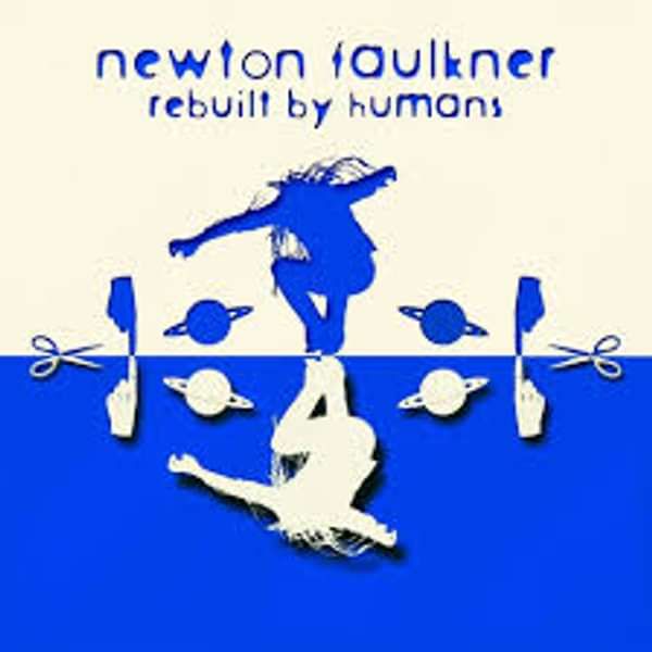 Rebuilt By Humans CD - Newton Faulkner