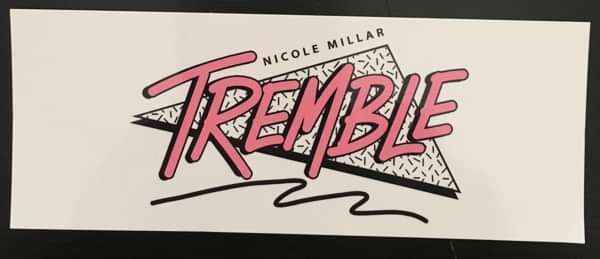 Tremble Sticker - Nicole Millar
