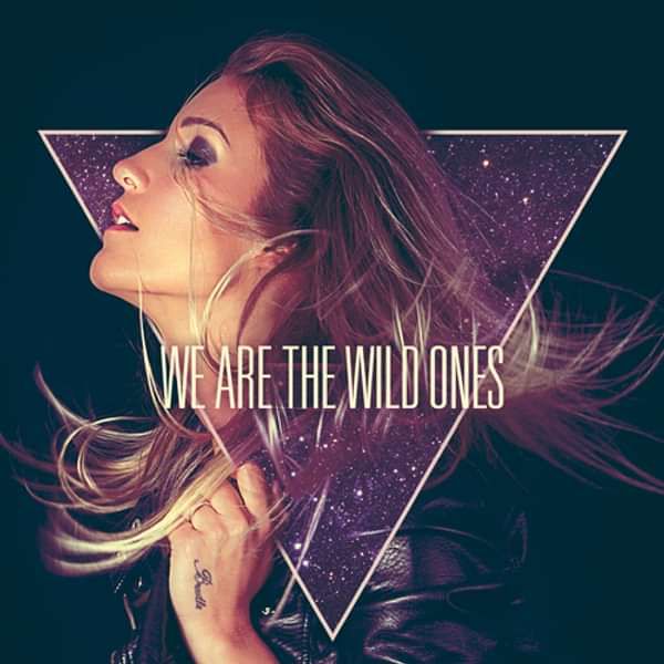 We Are The Wild Ones - NINA