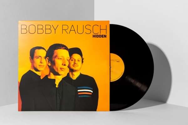 Bobby Rausch "Hidden" Vinyl - ninetydaysrecords