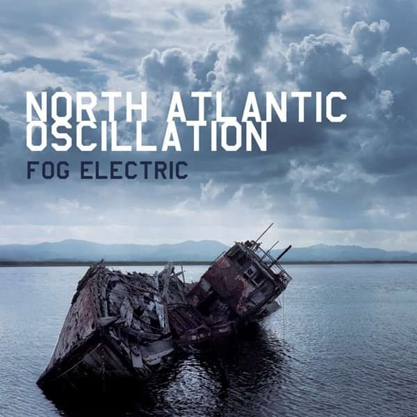 Fog Electric (2CD) - North Atlantic Oscillation