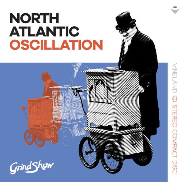 Grind Show (WAV download) - North Atlantic Oscillation