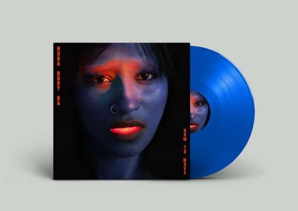 'How To Move' - The Blue Edition (Ltd Edition Transparent Blue 12" Vinyl ) - Nuha Ruby Ra