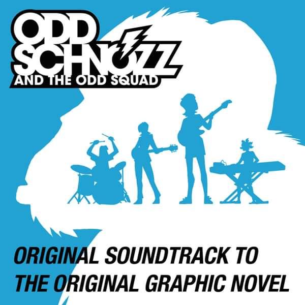 Odd Schnozz and the Odd Squad Original Soundtrack - Odd Schnozz and the Odd Squad