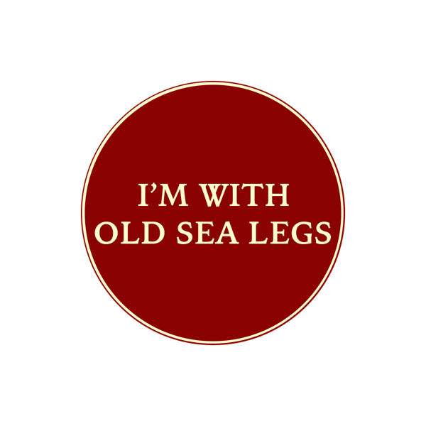 'I'm With Old Sea Legs' Enamel Badge - Old Sea Legs