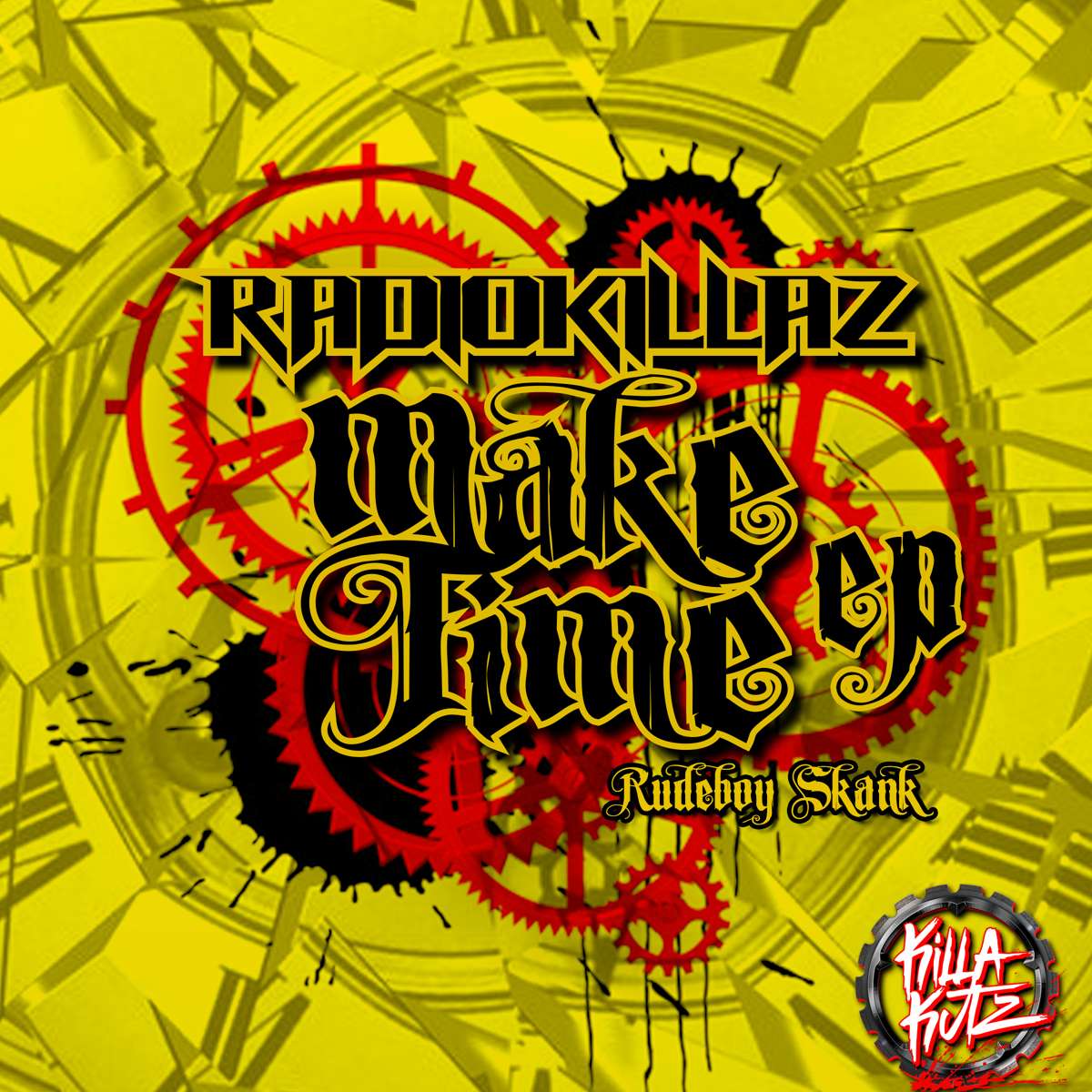 RadiokillaZ Feat Old Harry Rox  / Make Time / Killa Kutz - Old Harry Rox