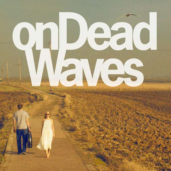 On Dead Waves - onDeadWaves - onDeadWaves