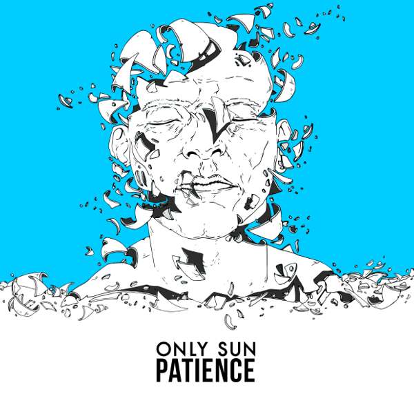 Patience - Only Sun
