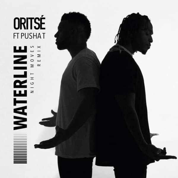 Waterline (Night Moves Remix) ft. Pusha T - Oritsé