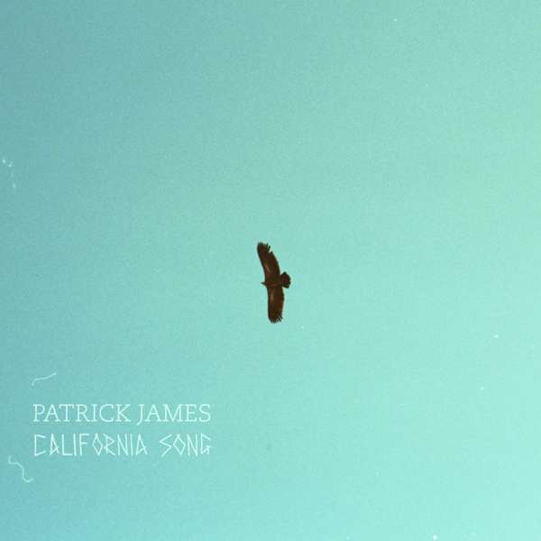 California Song - SINGLE - DIGITAL - Patrick James