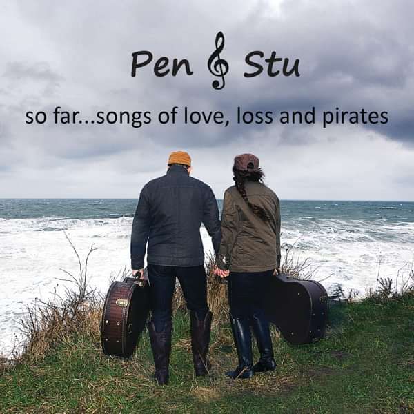 So far...songs of love, loss and pirates - Pen and Stu