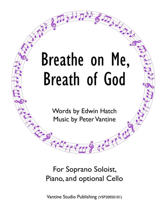 Breathe on Me, Breath of God for voice and piano (sheet music download) - Peter Vantine