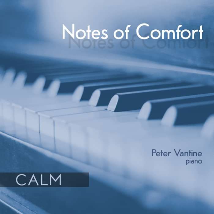 Notes of Comfort: CALM (CD) - Peter Vantine