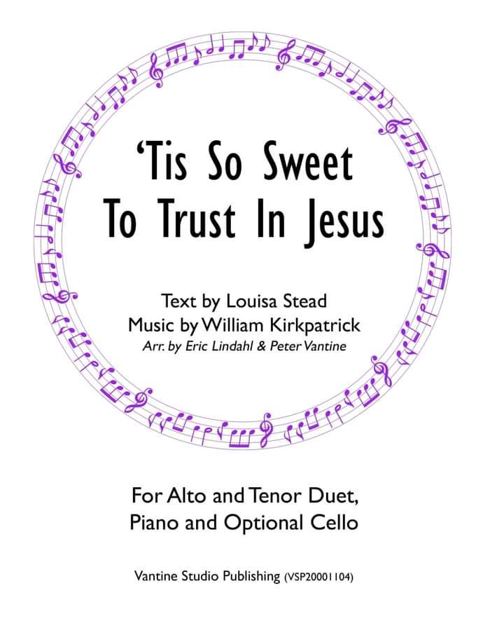 'Tis So Sweet to Trust in Jesus for vocal duet and piano (sheet music download) - Peter Vantine