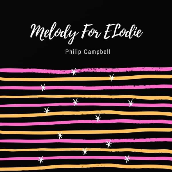 'Melody For Elodie' Piano Sheet Music - Philip Campbell