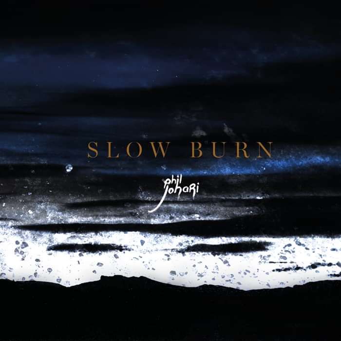 Slow Burn - Digital download - Phil Johari