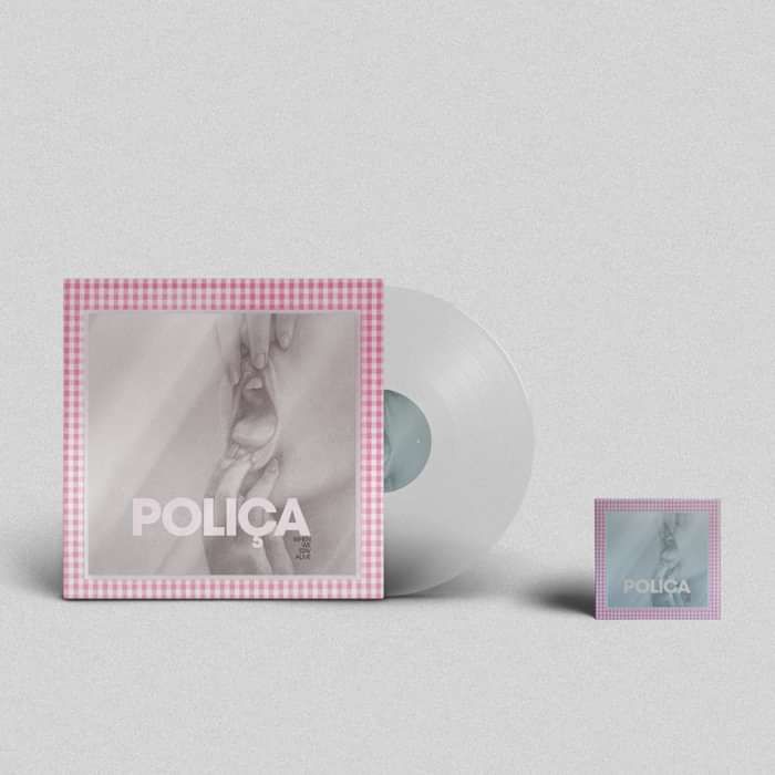 When You Stay Alive - screen printed crystal clear 180g vinyl and CD - POLIÇA USD