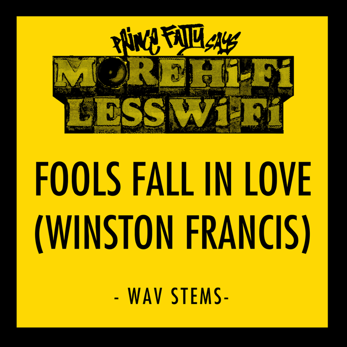 Stems - Fools Fall in Love Ft. Winston Francis - Prince Fatty