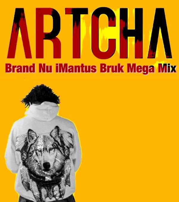 Artcha "Brand Nu" (iMantus Bruk Mega Mix​)​. Single - DJ Psykhomantus