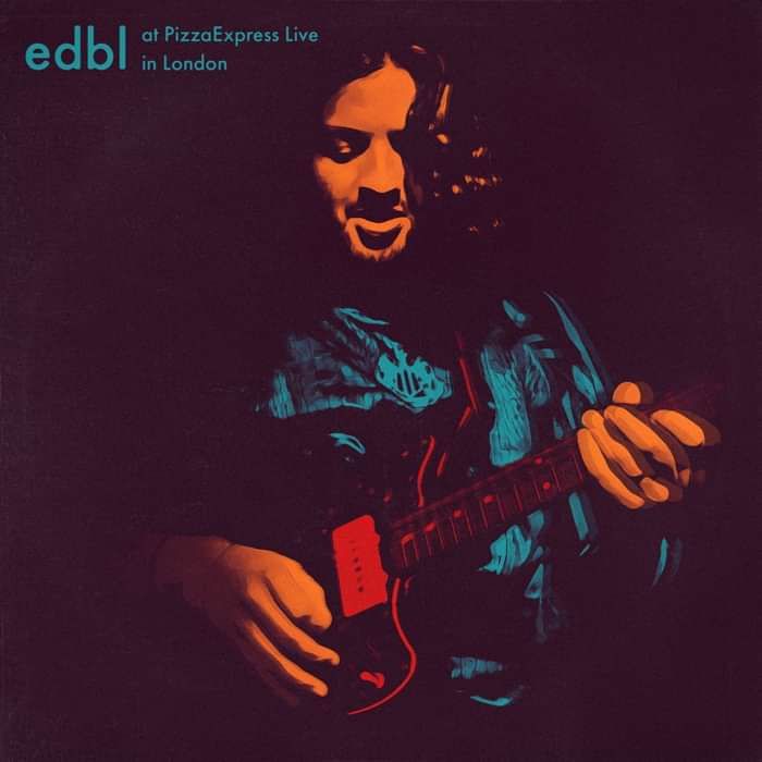 edbl At PizzaExpress Live in London [Download] - PX Records