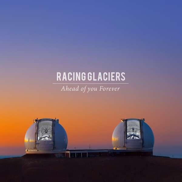 Ahead Of You Forever EP [Digital] - Racing Glaciers