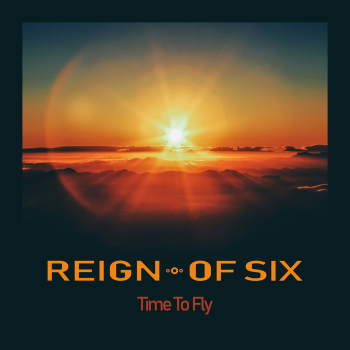 Time To Fly (Single) - Reign Of Six