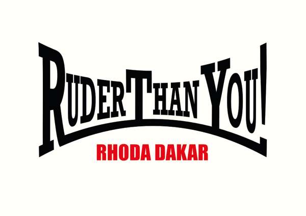 Ruder Than You - Live @ The Jazz Café! - Rhoda Dakar