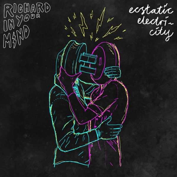 Ecstatic Electricity - Richard In Your Mind