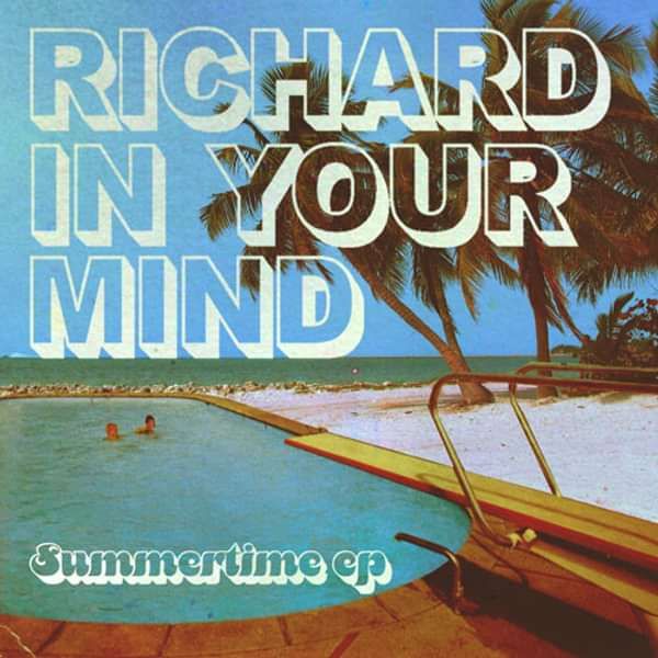 Summertime EP - Richard In Your Mind