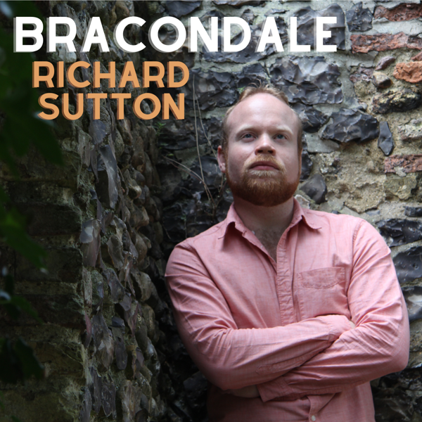 Bracondale - SINGLE - RICHARD SUTTON