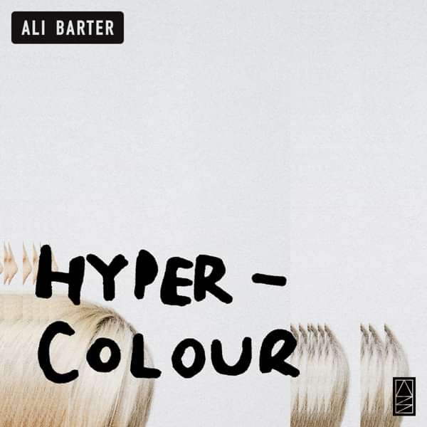 Ali Barter - 'Hypercolour' (SINGLE) - Ronnie Records