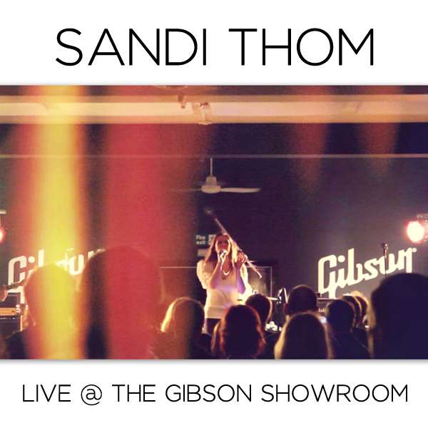 Live at the Gibson Showroom (Digital Download) - Sandi Thom