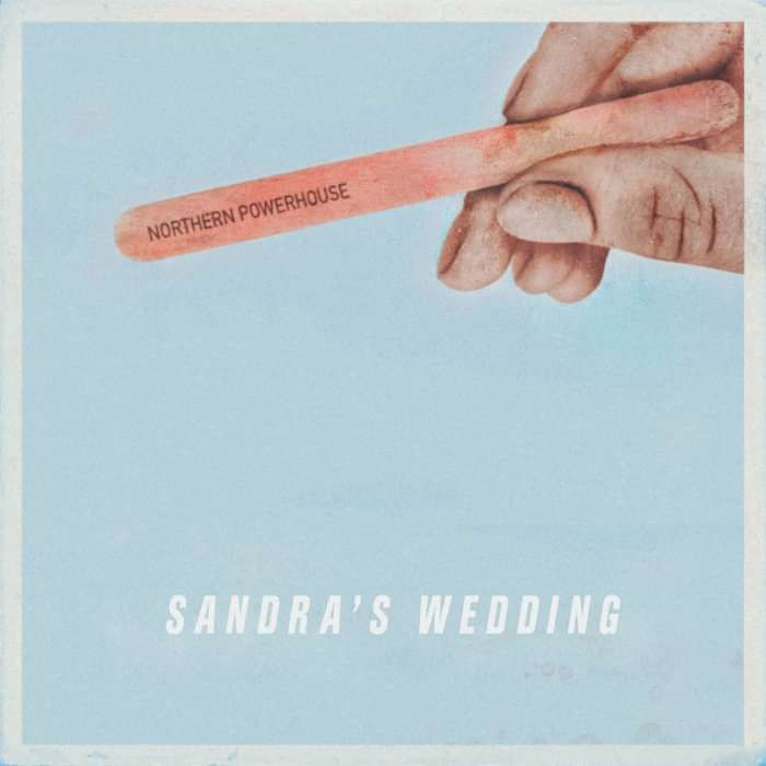 Northern Powerhouse CD - Sandra's Wedding