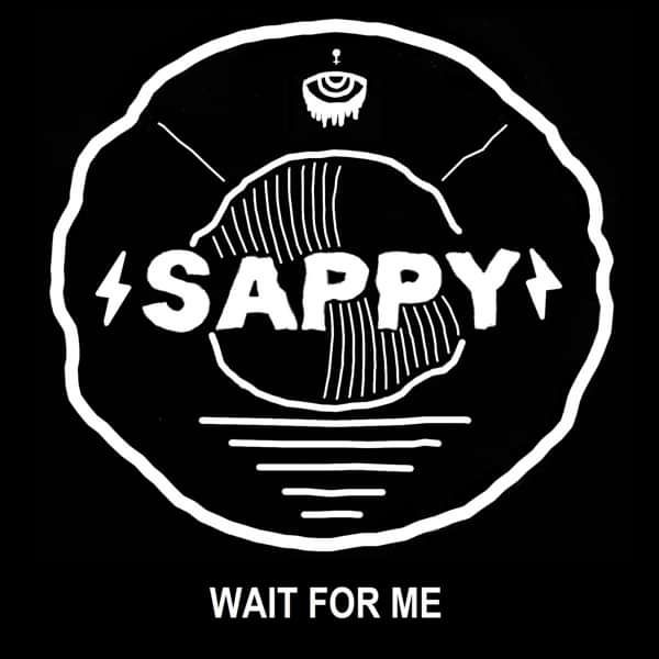 Wait For Me (SINGLE) - Sappy