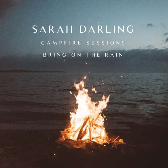 Bring On The Rain (The Campfire Sessions) [Digital Download] - Sarah Darling