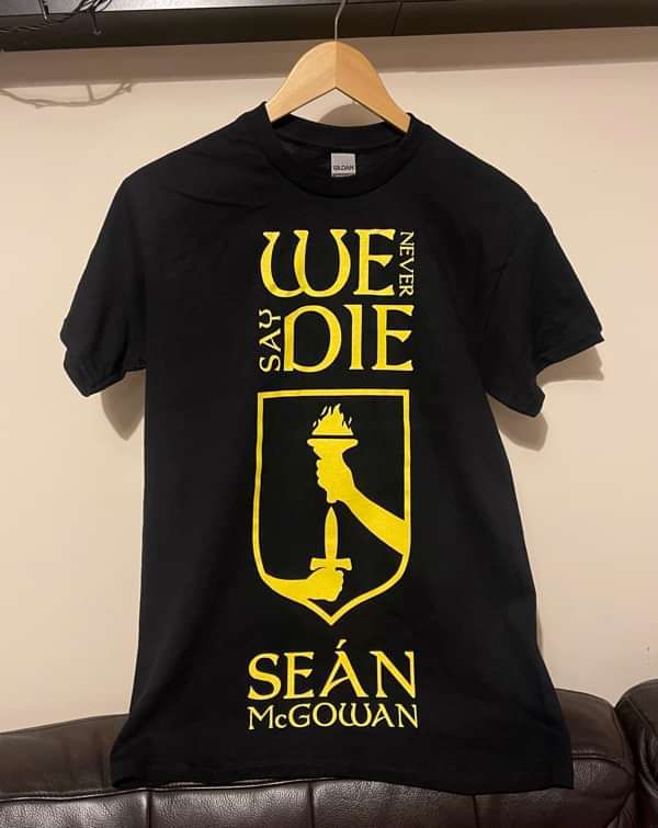 Never Say Die - Black T-Shirt - Seán McGowan