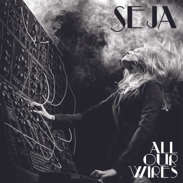 All Our Wires Vinyl! - Seja