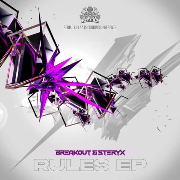 Breakout & Steryx - Rules EP - Serial Killaz