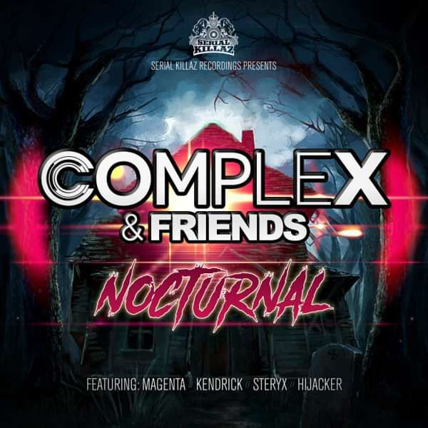 Complex & Friends - Nocturnal EP - Serial Killaz