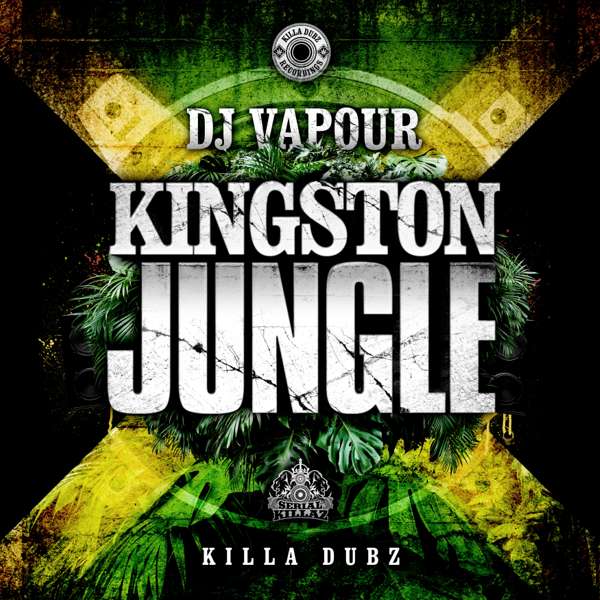 DJ Vapour - Kingston Jungle EP - Serial Killaz