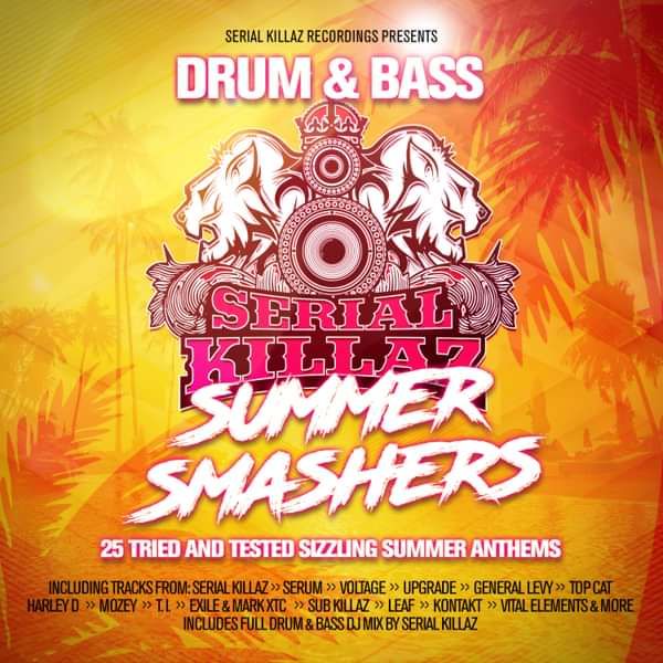 Drum & Bass Summer Smashers - Serial Killaz