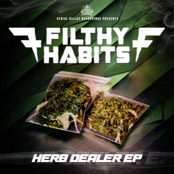Filthy Habits - Herb Dealer EP - Serial Killaz