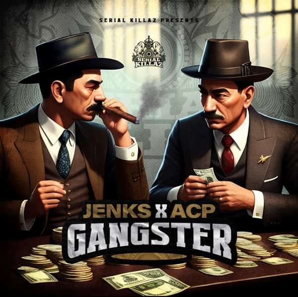 Jenks & ACP - Gangsters EP - Serial Killaz